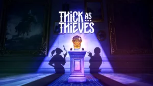 Thick As Thieves
