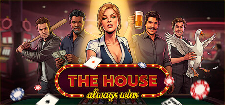 The House Always Wins