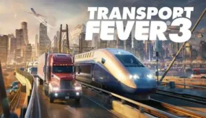 Transport Fever 3